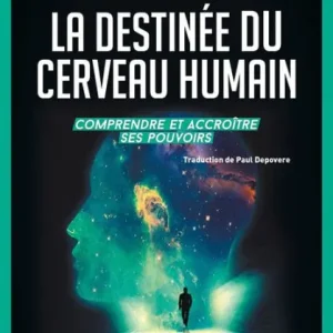 La destinée du cerveau humain Original