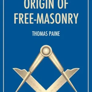 On the origin of Free-Masonry (Annotated): followed by an article by W. L. Wilmshurts: Freemasonry In Relation To The Ancient Mysteries. One Day Deal