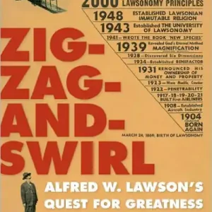 Best Price Zig-Zag-and-Swirl: Alfred W. Lawson's Quest for Greatness
