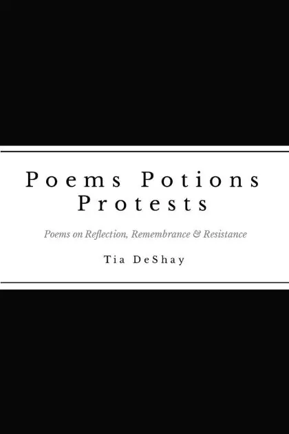 Poems Potions Protests: Poems on Reflection, Remembrance & Resistance Best Seller