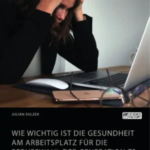 Wie wichtig ist die Gesundheit am Arbeitsplatz für die Berufswahl der Generation Z? Ein Anforderungsprofil zur Förderung der Mitarbeitergesundheit in Unternehmen Brand New