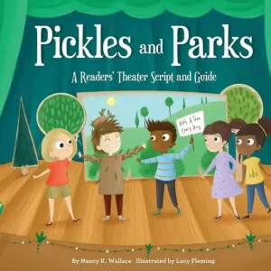 Pickles and Parks: A Readers' Theater Script and Guide Buy Today