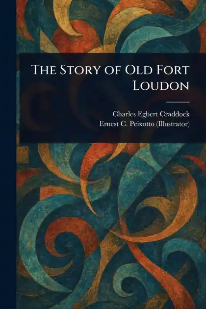Best Choice The Story of Old Fort Loudon