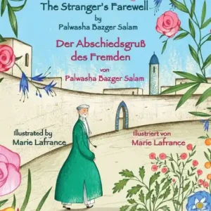 The Stranger's Farewell -- Der AbschiedsgruÃ¯Â¿Â½ des Fremden: Bilingual English-German Edition / Zweisprachige Ausgabe Englisch-Deutsch Free Returns