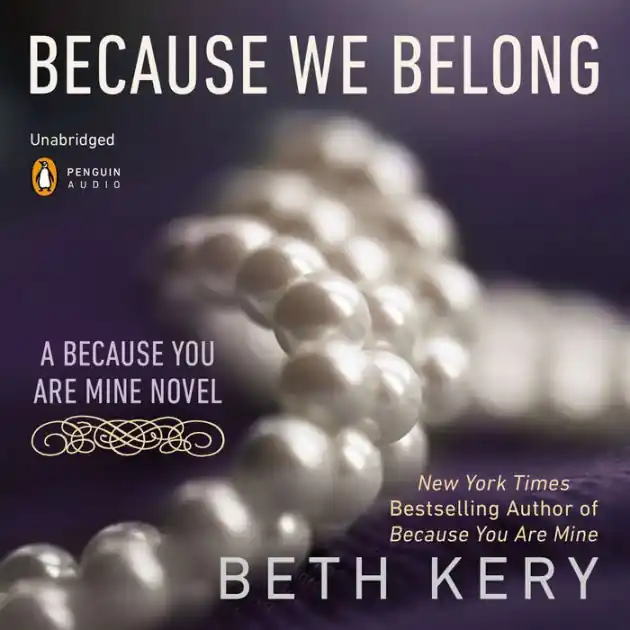 Because We Belong: A Because You Are Mine Novel Don’t Miss Out
