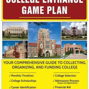 Seasonal Sale College Entrance Game Plan: Your Comprehensive Guide To Collecting, Organizing, and Funding College