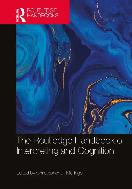 The Routledge Handbook of Interpreting and Cognition Free Shipping