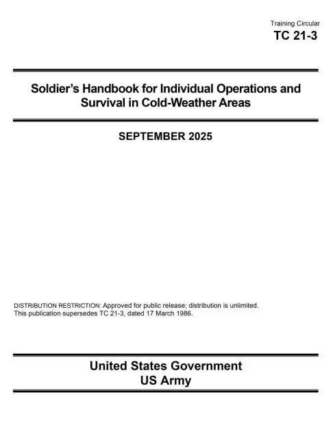 Special Discount Training Circular TC 21-3 Soldier's Handbook for Individual Operations and Survival in Cold-Weather Areas September 2025