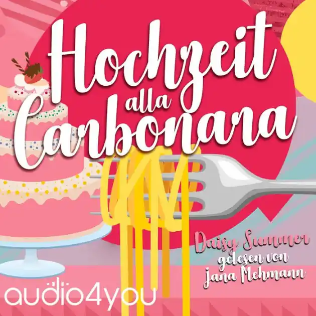 Get Yours Hochzeit alla Carbonara: Romantische Komödie, Liebesroman