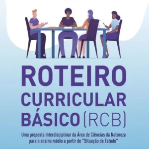 Fresh Stock Roteiro Curricular Básico (RCB):: Uma Proposta Interdisciplinar da Área de Ciências da Natureza para o Ensino Médio a Partir de "Situação De Estudo"