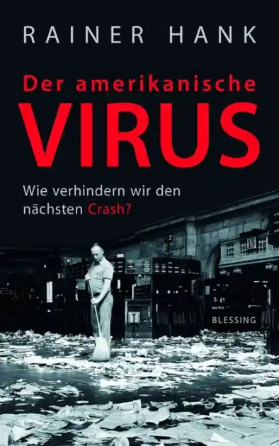 Affordable Der amerikanische Virus : Wie verhindern wir den nächsten Crash?