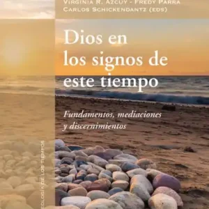 Express Delivery Dios en los signos de este tiempo: Fundamentos, mediaciones y discernimientos