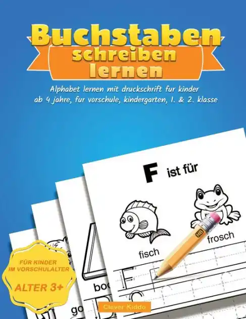 Certified Buchstaben Schreiben Lernen: Alphabet lernen mit Druckschrift f�r Kinder ab 4 jahre, f�r Vorschule, Kindergarten, 1. & 2. Klasse