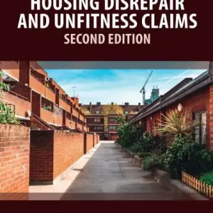 A Practical Guide to Responding to Housing Disrepair and Unfitness Claims - Second Edition Limited Edition