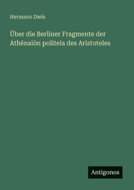 Top Rated �ber die Berliner Fragmente der Athēnaiōn politeia des Aristoteles