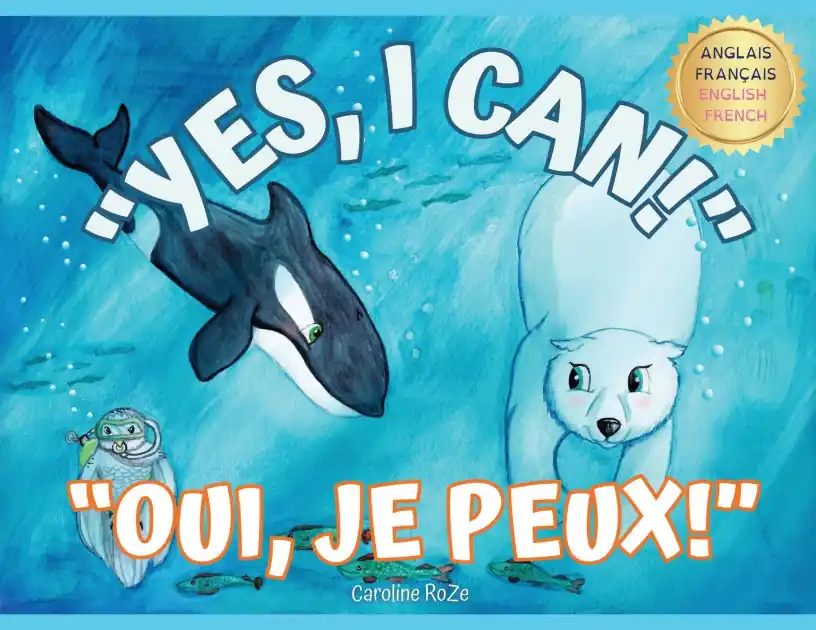 "Yes, I Can!" "Oui, Je Peux!": A bilingual story for young learners / Une histoire bilingue pour les jeunes apprenants Reduced Price