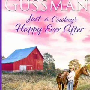 Just a Cowboy's Happy Ever After (Sweet Western Christian Romance Book 13) (Flyboys of Sweet Briar Ranch in North Dakota) Large Print Edition Weekend Sale