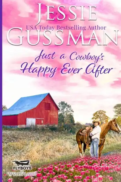 Just a Cowboy's Happy Ever After (Sweet Western Christian Romance Book 13) (Flyboys of Sweet Briar Ranch in North Dakota) Large Print Edition Weekend Sale