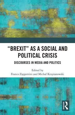 "Brexit" as a Social and Political Crisis: Discourses in Media and Politics Brand New