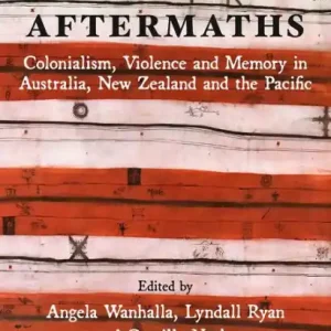 Aftermaths: Colonialism, Violence and Memory in Australia, New Zealand and the Pacific Seasonal Sale