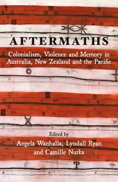 Aftermaths: Colonialism, Violence and Memory in Australia, New Zealand and the Pacific Seasonal Sale