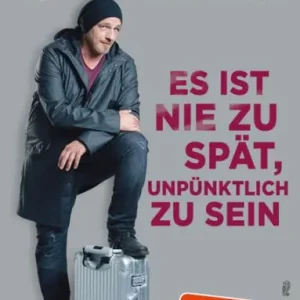 Es ist nie zu spät, unpünktlich zu sein: Der Comedy-Bestseller mit witzigen Kurzgeschichten vom Meister des komischen Abschweifens: Sprachlich jetzt noch guter Limited Time