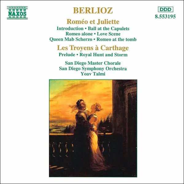 Fan Favorite Berlioz: Rom¿¿o et Juliette; Le Troyens ¿¿ Carthage