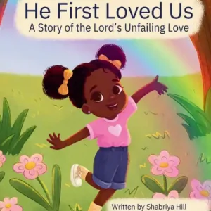 He First Loved Us: A Story of the Lord's Unfailing Love Sale