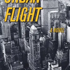 Urban Flight: A Novel Special Discount