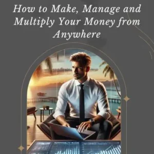 Viral The Remote Wealth Guide: How to Make, Manage, and Multiply Your Money from Anywhere