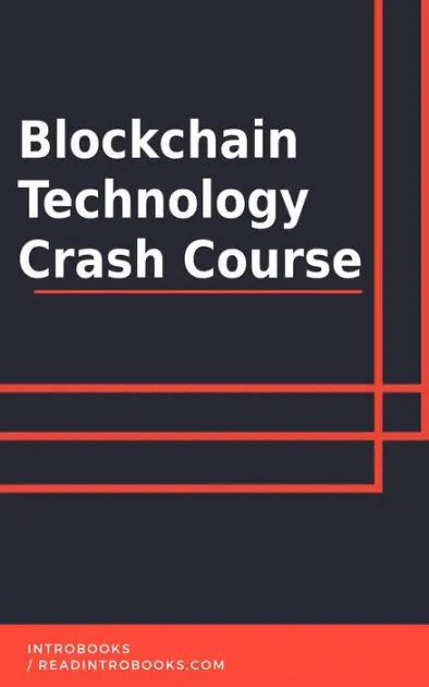 Blockchain Technology Crash Course Authentic