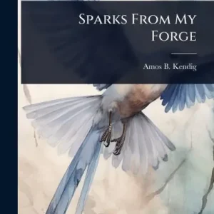 Sparks From My Forge Weekend Sale