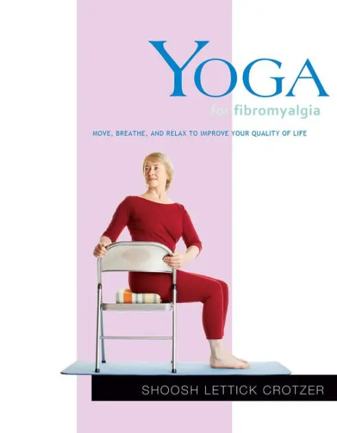 Modern Yoga for Fibromyalgia: Move, Breathe, and Relax to Improve Your Quality of Life