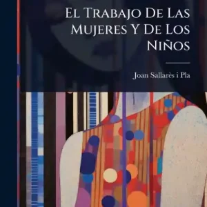 Affordable El Trabajo De Las Mujeres Y De Los Niï¿½os
