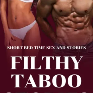 Editor’s Pick Filthy Taboo Stories: Short Bedtime Sex and Stories
