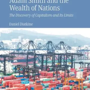 Warranty Included Adam Smith and the Wealth of Nations: The Discovery of Capitalism and Its Limits