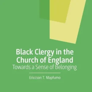 Professional Grade Black Clergy in the Church of England: Towards a Sense of Belonging