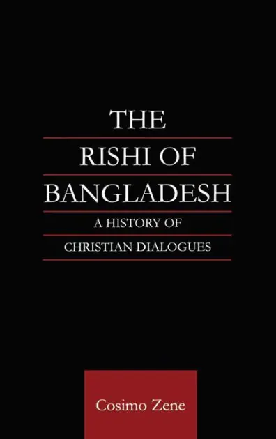 The Rishi of Bangladesh: A History of Christian Dialogue New Release