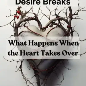 Buy Online The Edge Where Desire Breaks: What Happens When the Heart Takes Over