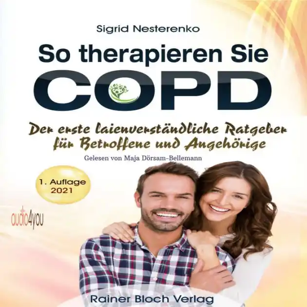 Order Now So therapieren Sie COPD: Der erste laienverständliche Ratgeber für Betroffene und Angehörige