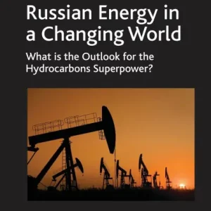 Russian Energy in a Changing World: What is the Outlook for the Hydrocarbons Superpower? Seasonal Sale