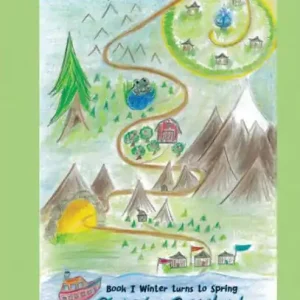 Fast Shipping Ellie's Adventures with Pumpkin: Book I Winter Turns to Spring on the Way to Brightland