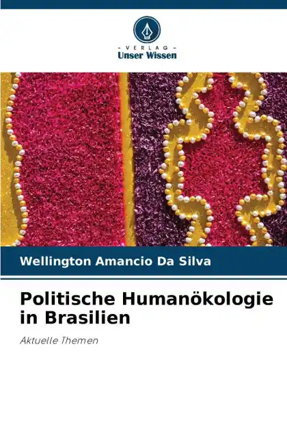 Limited Offer Politische Human�kologie in Brasilien