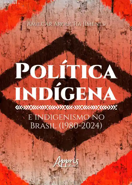 Brand New Política Indígena e Indigenismo no Brasil (1980-2024)