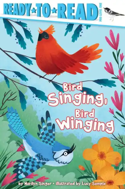 Certified Bird Singing, Bird Winging: Ready-to-Read Pre-Level 1