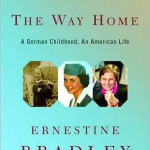 Way Home: A German Childhood, an American Life Latest