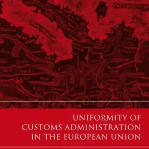 Uniformity of Customs Administration in the European Union Warranty Included