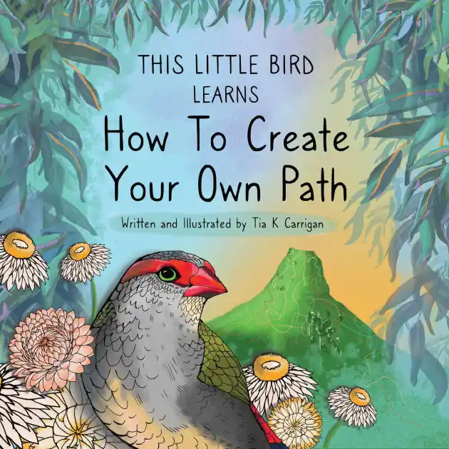 Buy Today This Little Bird Learns Your Path Is Your Own