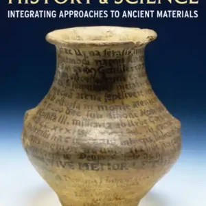 Archaeology, History and Science: Integrating Approaches to Ancient Materials Luxury
