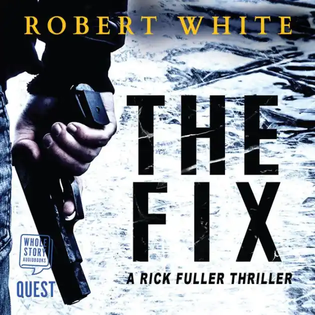 The Fix: A Rick Fuller Thriller book 1 Fresh Stock